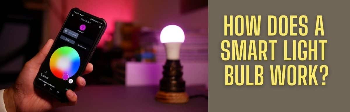 How Does A Smart Light Bulb Work?