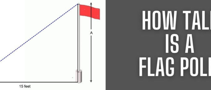 How Tall Is A Flag Pole