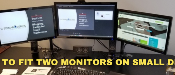 How To Fit Two Monitors On Small Desk?