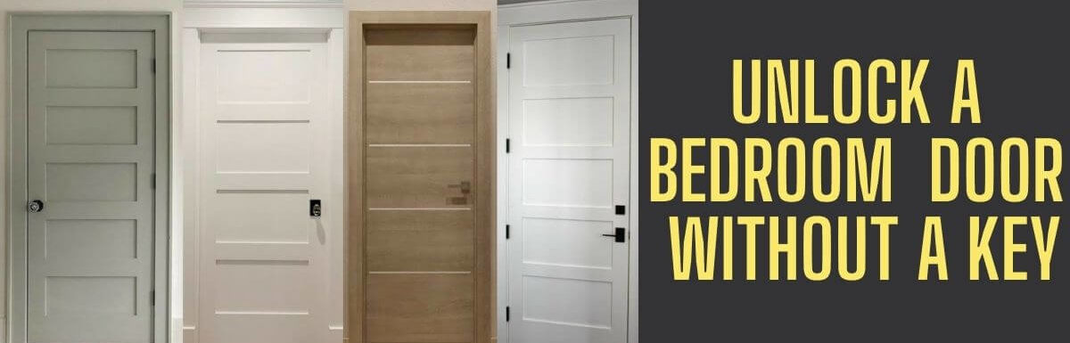 How To Unlock A Bedroom Door Without A Key?