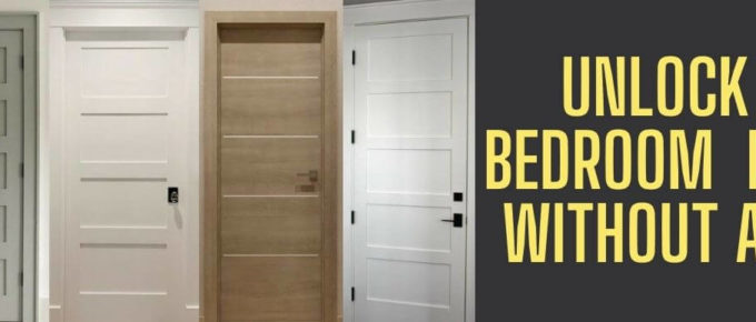 How To Unlock A Bedroom Door Without A Key