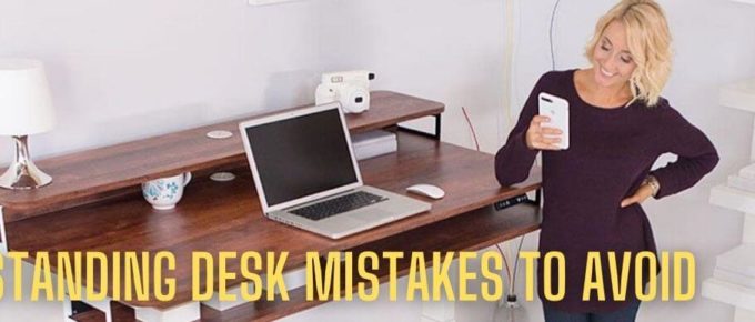 Top Standing Desk Mistakes To Avoid
