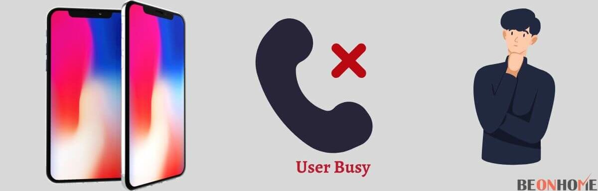 What Do You Mean By “User Busy” On iPhone?
