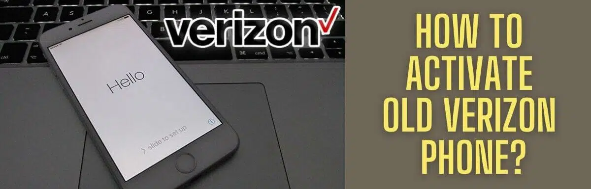 How To Activate Old Verizon Phone?