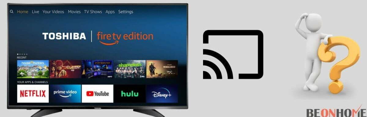 Does The Toshiba Fire TV Have Screen Mirroring?