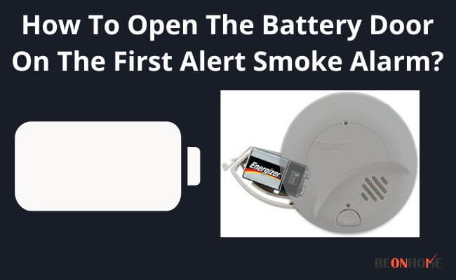 Steps To Open Door On First Alert Smoke Alarm