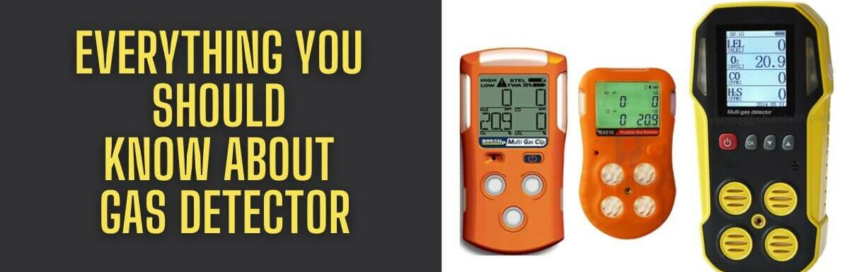 Everything You Should Know About Gas Detector