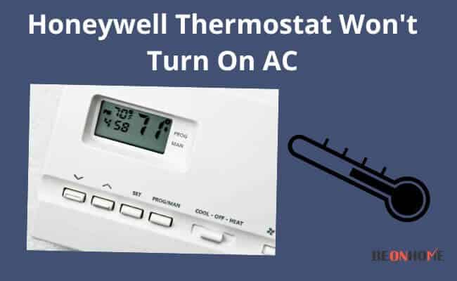 Honeywell Thermostat Won't Turn On AC