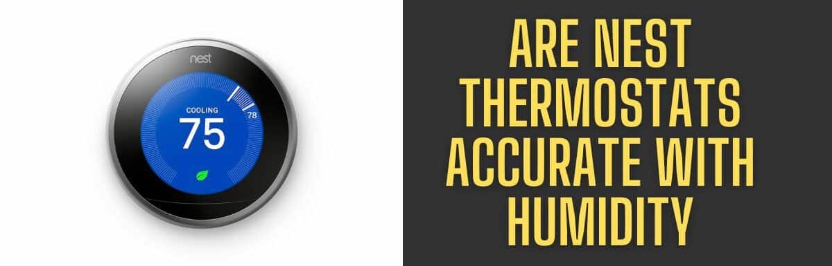 Are Nest Thermostats Accurate with Humidity