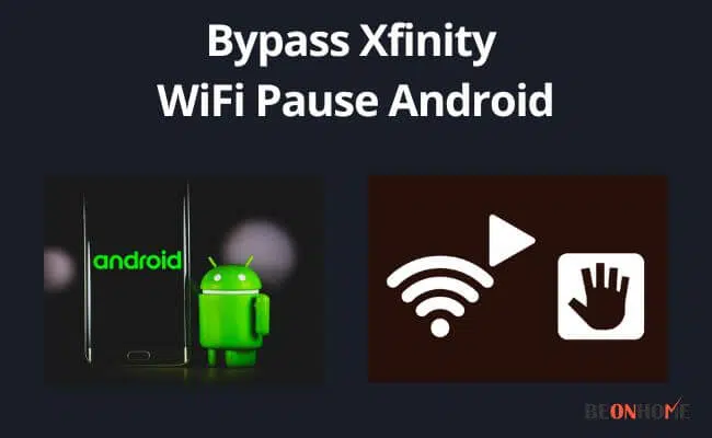 Bypass Xfinity WiFi Pause Android