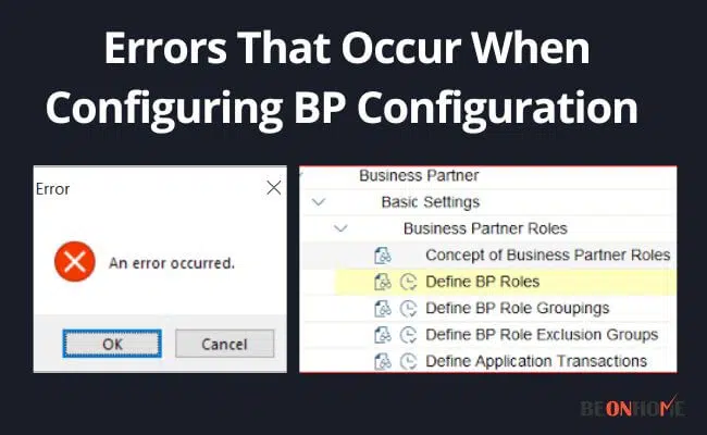 Most Common Errors That Occur When Configuring BP Configuration Settings: