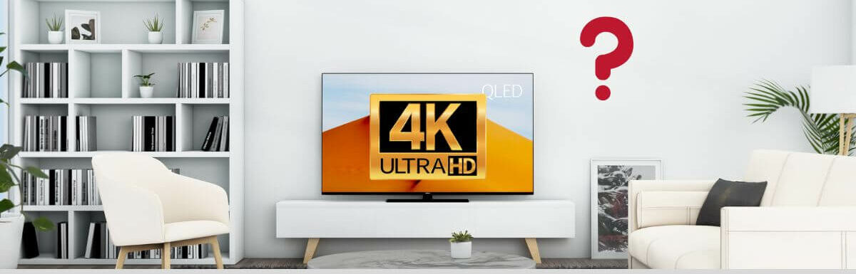 How Do I Know If My TV Is 4k?