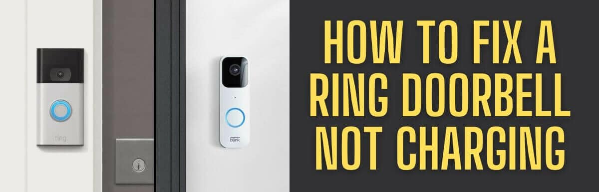 How To Fix a Ring Doorbell Not Charging