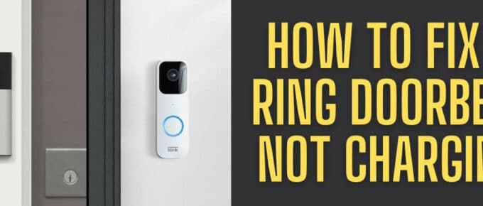How To Fix a Ring Doorbell Not Charging