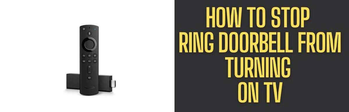 How To Stop Ring Doorbell From Turning On TV