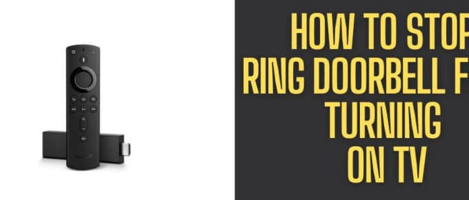 How To Stop Ring Doorbell From Turning On TV