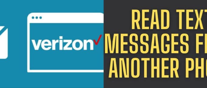 How Can I Read Text Messages From Another Phone On My Verizon Account?