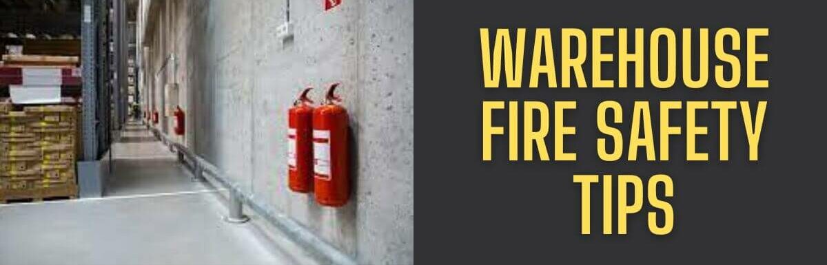 Warehouse Fire Safety Tips