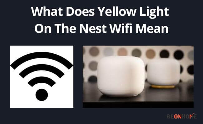 Yellow Light On The Nest Wifi