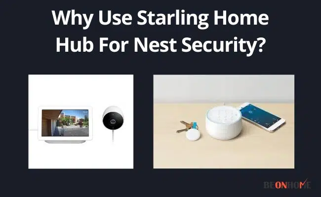 Using Starling Home Hub For Nest Security