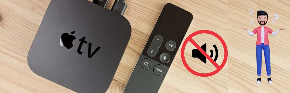 How To Fix Apple Tv With No Sound?