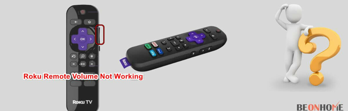 How To Fix Roku Remote Volume Not Working?