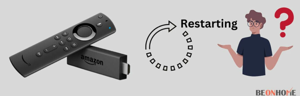 why-my-firestick-keeps-restarting-and-how-to-fix-it