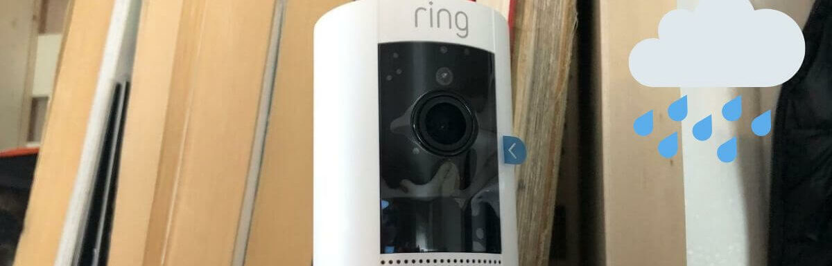 Can the Ring Stick Up Cam Get Wet?