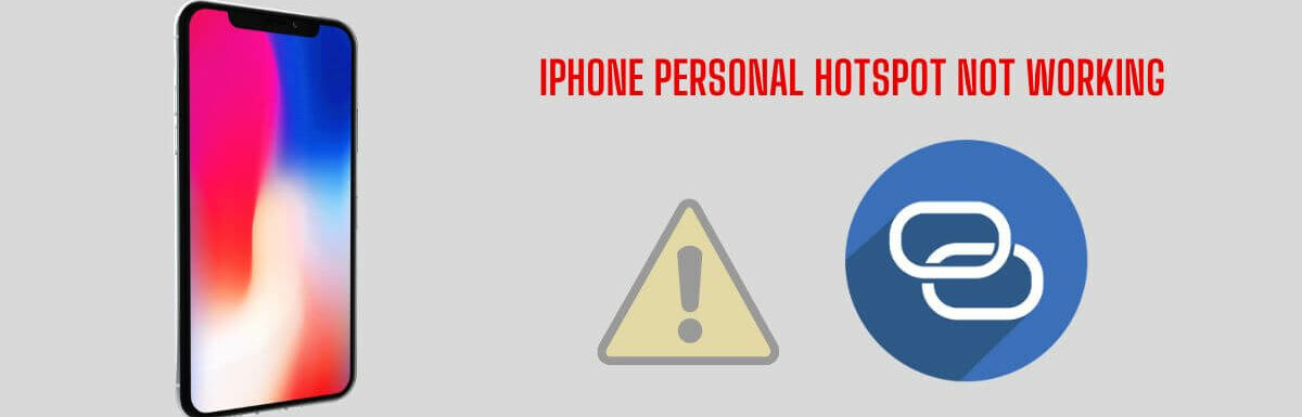iPhone Personal Hotspot Not Working: How to Fix Easily