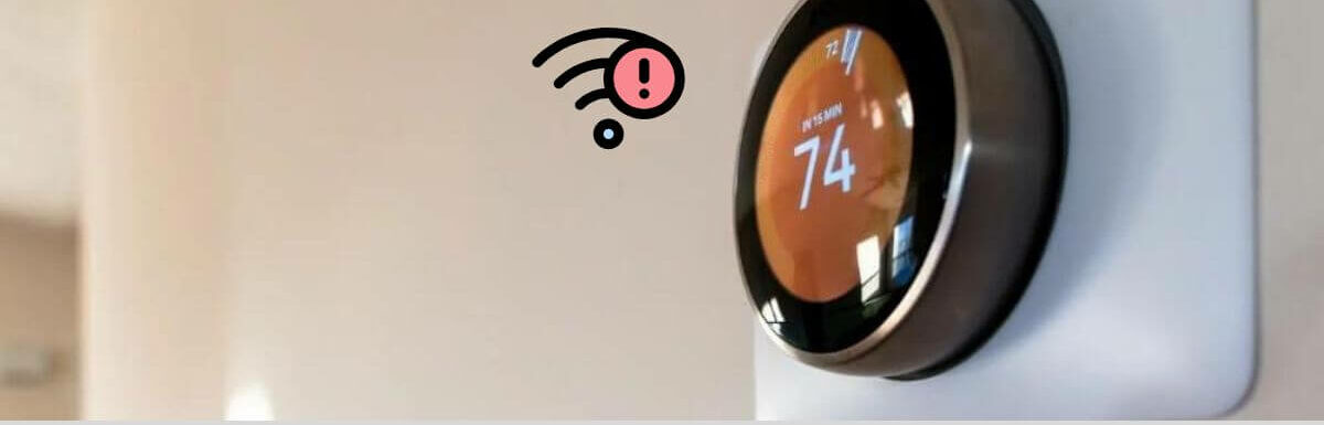 How To Fix Nest Thermostat Can’t Connect To WIFI