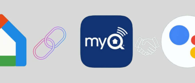 How To Link myQ With Google Assistant Quickly