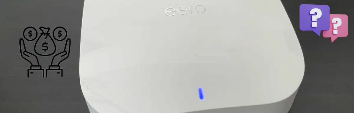 Is Eero Worth It : Find Out The Truth