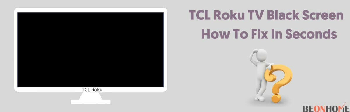 TCL TV Black Screen How To Fix In Seconds
