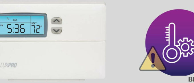 LuxPRO Thermostat Won’t Change Temperature: How To Fix
